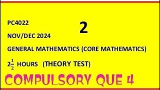 WASSCE NOVDEC 2024 GENERAL MATHS CORE MATHS PAPER 2 THEORY COMPULSORY QUE 4 [upl. by Narih]