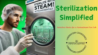 SteamPowered Sterilization  Essentials of Autoclaving Glassware amp Media [upl. by Wichman]