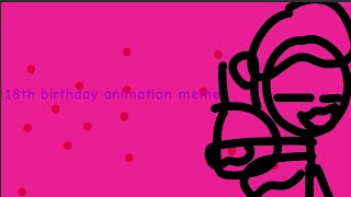 18th birthday animation meme [upl. by Nnyloj]