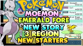 Pokemon Moemon Emerald Fore Completed  GBA Game With New StarterNew StoryRegion [upl. by Aerdnaid]