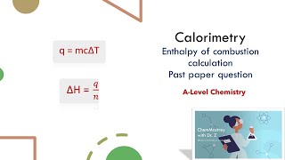 Calculating Enthalpy of combustion using calorimetry A level chemistry [upl. by Aidekal]