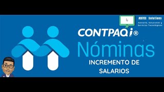 INCREMENTO DE SALARIOS EN CONTPAQi NÓMINAS [upl. by Nette]