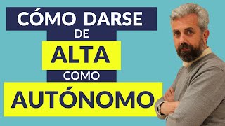 👉 Cómo darse de ALTA AUTÓNOMO  💥ACTUALIZADO 2021💥 [upl. by Shing]