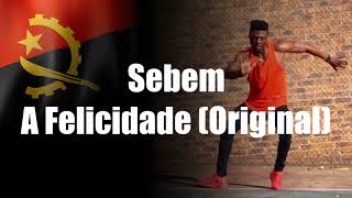 Sebem  A Felicidade Original [upl. by Aenel]