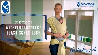 Wickelkreuztrage elastisches Tuch  DIDYMOS Bindeanleitung [upl. by Mary]