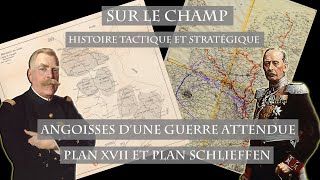 Angoisses dune guerre attendue  Plan XVII et Plan Schlieffen 1914 [upl. by Lednek]