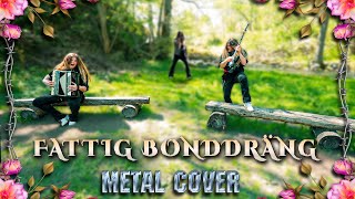 FATTIG BONDDRÄNG  EPIC METAL VERSION [upl. by Tudela]