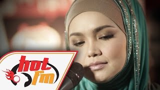 SITI NURHALIZA  YA RASULULLAH LIVE  Akustik Hot  HotTV [upl. by Annaid]