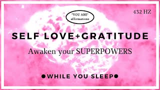 You Are Affirmations  Self Love and Gratitude While You Sleep [upl. by Ytsenoh185]