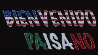 Bienvenido Paisano [upl. by Page]