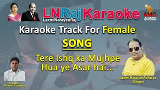 Tera Ishq ka Mujh per Hua ye Asar hai Karaoke with Male voice  for Female Singer [upl. by Schwenk]