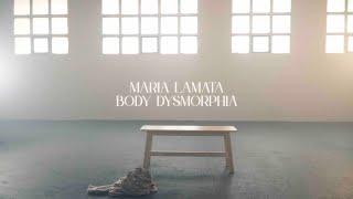 Body Dysmorphia  Maria Lamata [upl. by Onairelav]