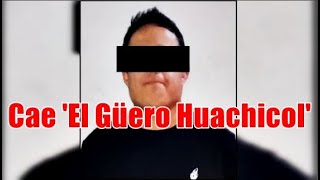 Cae En México El Güero Huachicol [upl. by Nennek]