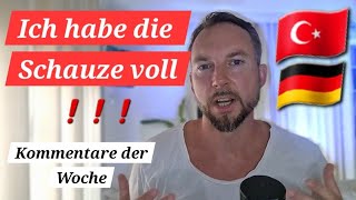 quotIch habe die Schnauze voll🇹🇷quot Türkei oder eher Deutschland❓️ Kommentare der Woche Episode 6 [upl. by Liartnod721]