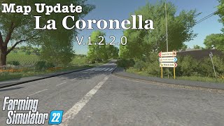 Map Update  La Coronella  V1220  Farming Simulator 22 [upl. by Eyllib48]