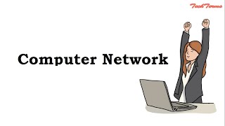 What is Computer Network  TechTerms [upl. by Efal]