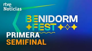 BENIDORM FEST Así será la PRIMERA SEMIFINAL para elegir representante de EUROVISIÓN  RTVE Noticias [upl. by Raynah491]