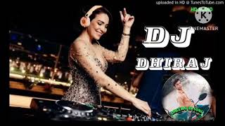 Dilbar dilbar dj dhiraj [upl. by Lingwood]