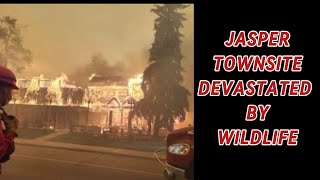 HEARTBREAKING News As Jasper Alberta Townsite Is Engulfed In Wildfire [upl. by Soinotna]