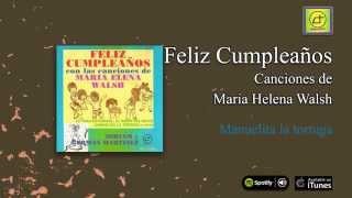 Felíz Cumpleaños  Canciones de María Elena Walsh  Manuelita la tortuga [upl. by Welcome]