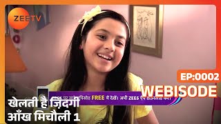 Khelti Hai Zindagi Aakh Micholi S1  Hindi Tv Serial  Webi 2  Ulka Gupta Helly Shah  Zee Tv [upl. by Fronia123]