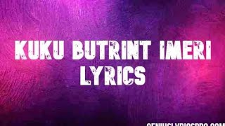 Butrint imeri  Kuku lyrics [upl. by Atiekram]