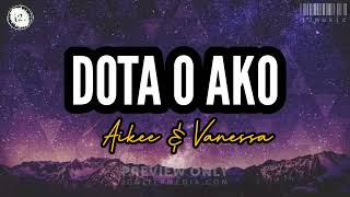 Dota o Ako Aikee amp Vanessa lyrics [upl. by Goeger784]