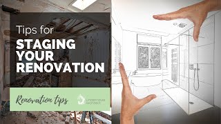 Planning a Home Renovation 4 Things to Consider When Staging Your Renovation [upl. by Elimay]