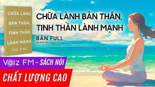 Sách nói Chữa Lành Bản Thân Tinh Thần Lành Mạnh  Vex King  Voiz FM [upl. by Gordie]