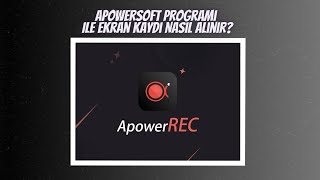 Apowersoft Programı ile Ekran Kaydı Nasıl Alınır [upl. by Abocaj]