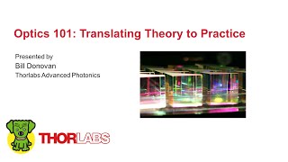 Optics 101 Translating Theory into Practice [upl. by Moneta875]