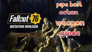 Pipe bolt action weapon guide 2023 Fallout 76 [upl. by Ziladnerb]