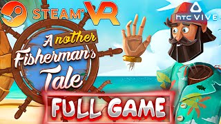 Another Fishermans Tale VR 2023 HTC VIVE  Walkthrough FULL GAME No Commentary [upl. by Moor]