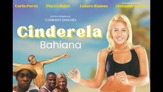 Cinderela Baiana  Trailer Oficial 2 [upl. by Ahsal]