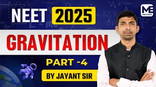 Gravitation  Part 4  NEET 2025  Physics  Jayant Sir  Meduhub Neet UG [upl. by Adran825]