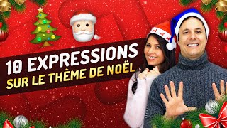 10 Expressions sur le thème de Noël 🎅 [upl. by Anotyad]