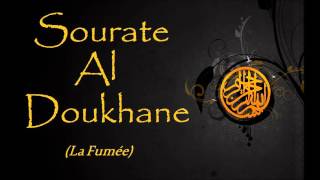 Traduction des sens du Noble Coran  44 Sourate Al Doukhane La Fumée [upl. by Tiffy847]