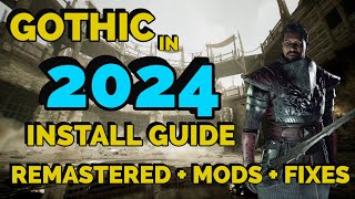 How to Install Gothic I in 2024 Mods  Definitiv Edition  Fixes  THE RIGHT WAY [upl. by Higgs200]