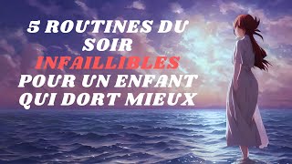 5 Routines du Soir Infaillibles pour un Enfant Qui Dort Mieux [upl. by Dlaniger]