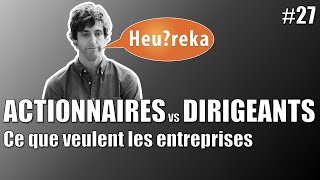 Actionnaires VS Dirigeants  ce que veulent les entreprises  Heureka 27 [upl. by Gaile]