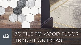 70 Tile To Wood Transition Ideas [upl. by Gerdi]