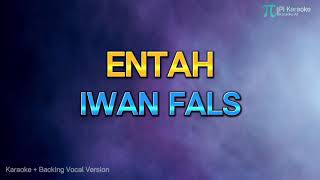 IWAN FALS  ENTAH KARAOKE VERSION 1990 HQ AUDIO [upl. by Zamora51]