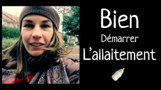 Comment bien démarrer lallaitement avec son bébé [upl. by Mazel]