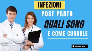 Infezioni post parto quali sono e come curarle [upl. by Lahey]