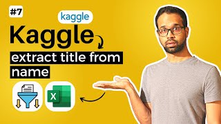 Kaggle Titanic Problem using Excel 7  Create Title from Name Variable Kunaal Naik [upl. by Neibaf750]