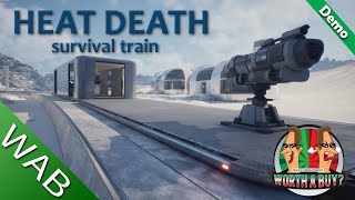 Heat Death Survival Train  Could be a good un [upl. by Anida]