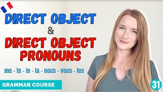 French Direct Object amp Direct Object Pronouns cod  French Grammar Course  Lesson 31 🇫🇷 [upl. by Ivory]