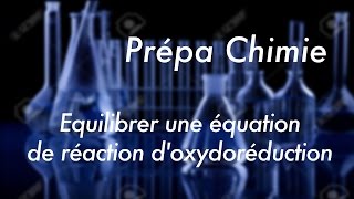 Equilibrer une équation de réaction doxydoréduction [upl. by Moersch]