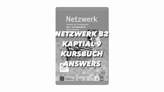 NETZWERK B2 KAPITAL 9 KURSBUCH ANSWERS [upl. by Bennink303]