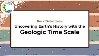 Rock Detectives Uncovering Earths History with the Geologic Time Scale [upl. by Elleneg705]